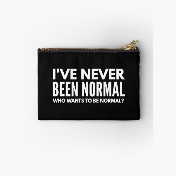 Item preview, I've Never Been Normal Who Wants To Be Normal - Funny Sayings designed and sold by texteestore.