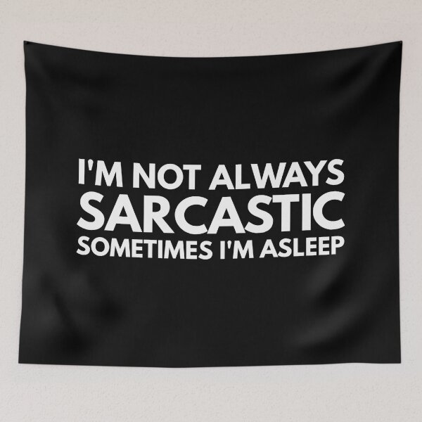 Item preview, I'm Not Always Sarcastic Sometimes I'm Asleep - Funny Sayings designed and sold by texteestore.