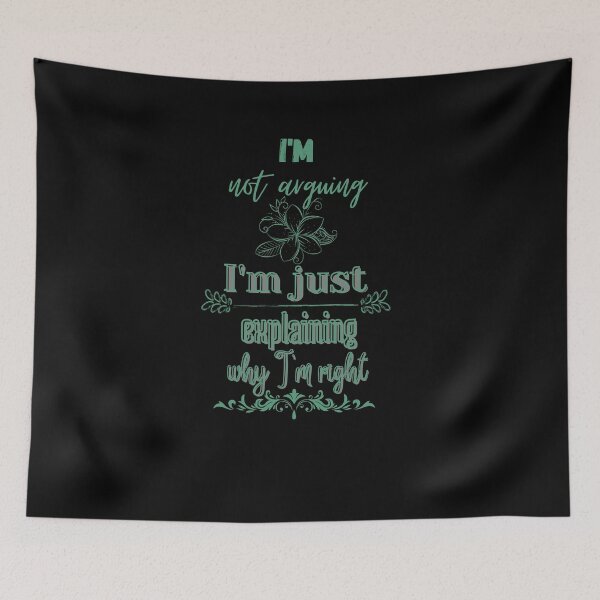 Item preview, I'm not arguing, I'm just explaining why I'm right designed and sold by ManikRaja.