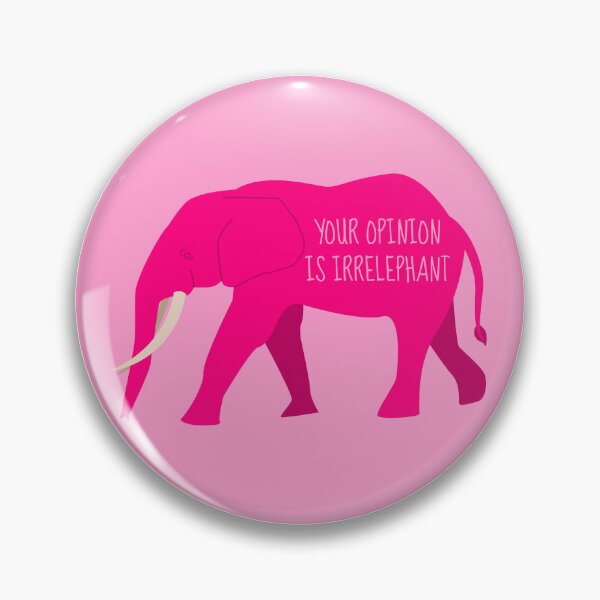 Item preview, Your Opinion is IrrElephant designed and sold by Rusty-Gate98.