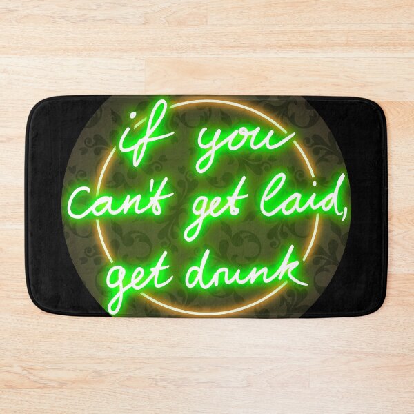 Item preview, If you can't get laid, get drunk - Irish Pub designed and sold by shamrock-illus.