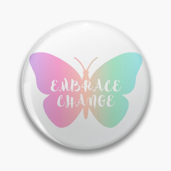 Item preview, Embrace Change designed and sold by Rusty-Gate98.