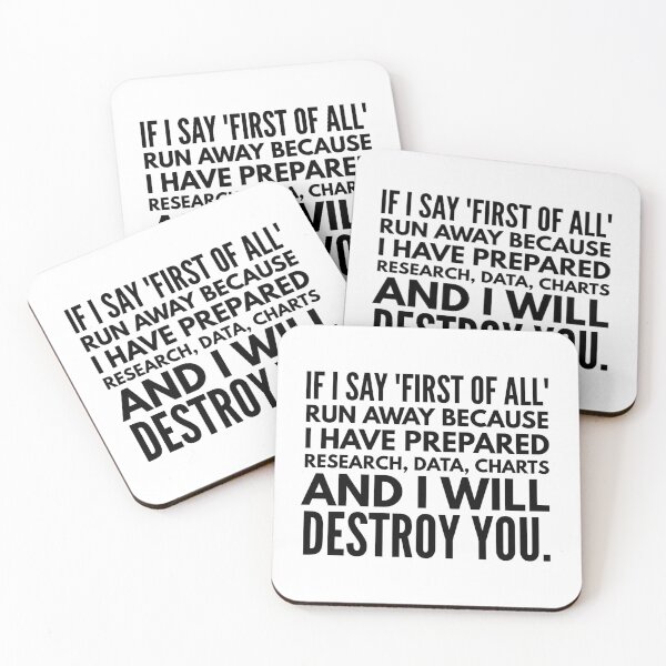 Item preview, If I Say First Of All Run Away Because I Have Prepared Research, Data, Charts And I Will Destroy You - Funny Sayings designed and sold by texteestore.