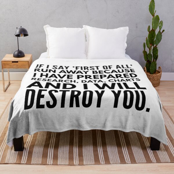 Item preview, If I Say First Of All Run Away Because I Have Prepared Research, Data, Charts And I Will Destroy You - Funny Sayings designed and sold by texteestore.
