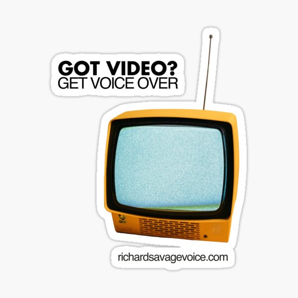 Got Video? Get Voice Over - TV Sticker