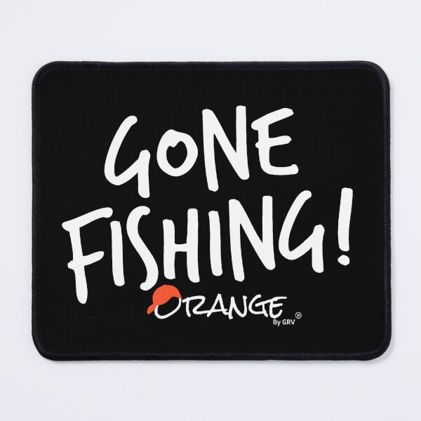 Item preview, Gone Fishing ORANGE BY GRV designed and sold by OrangeWarehouse.