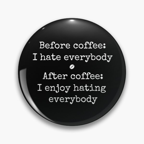 Item preview, Before and after coffee (white text) designed and sold by hakana86.
