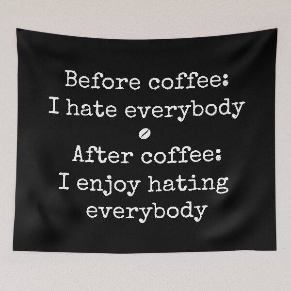 Item preview, Before and after coffee (white text) designed and sold by hakana86.