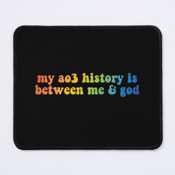 Item preview, My ao3 history is between me and god designed and sold by FandomPlanet.