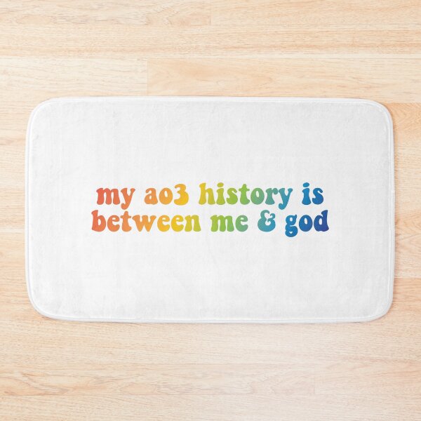 Item preview, My ao3 history is between me and god designed and sold by FandomPlanet.