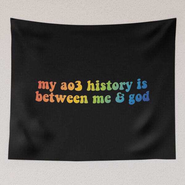 Item preview, My ao3 history is between me and god designed and sold by FandomPlanet.