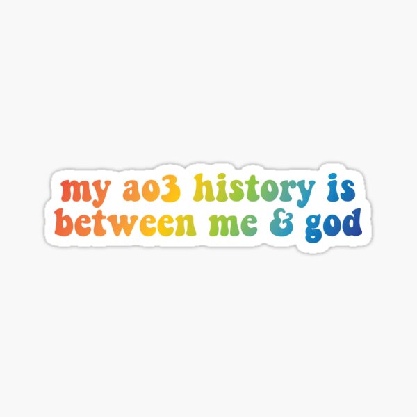 Vista previa del artículo con la obra «Mi historia de ao3 es entre dios y yo», diseñado y vendido por FandomPlanet.
