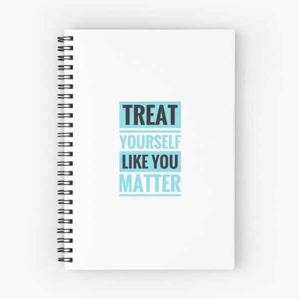 Item preview, Treat Yourself Like You Matter designed and sold by r-hesse.