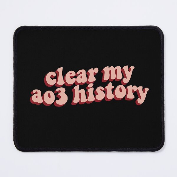 Item preview, Ao3 Clear History designed and sold by FandomPlanet.