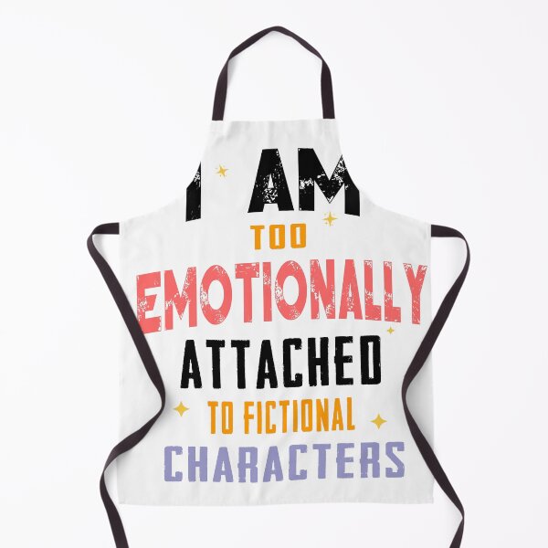 Item preview, im too emotionally attached to fictional characters designed and sold by GreatOnizuka ⭐⭐⭐⭐⭐.