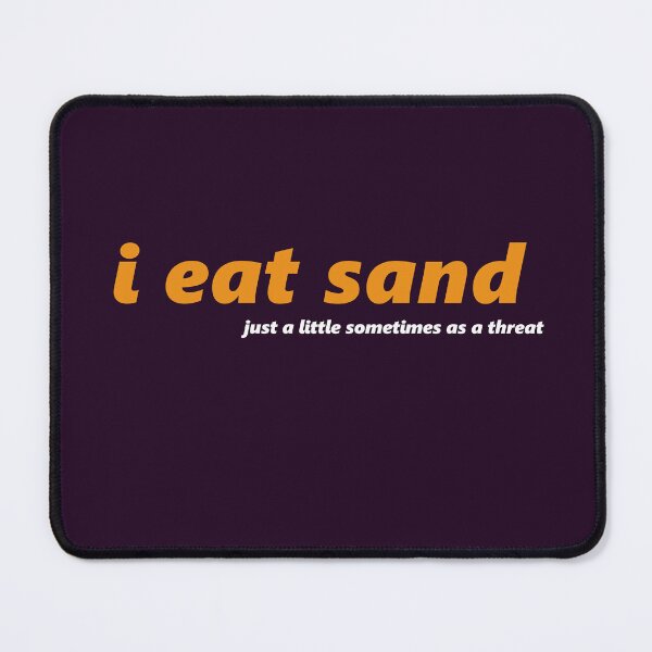 Item preview, I EAT SAND designed and sold by Filmharmony.