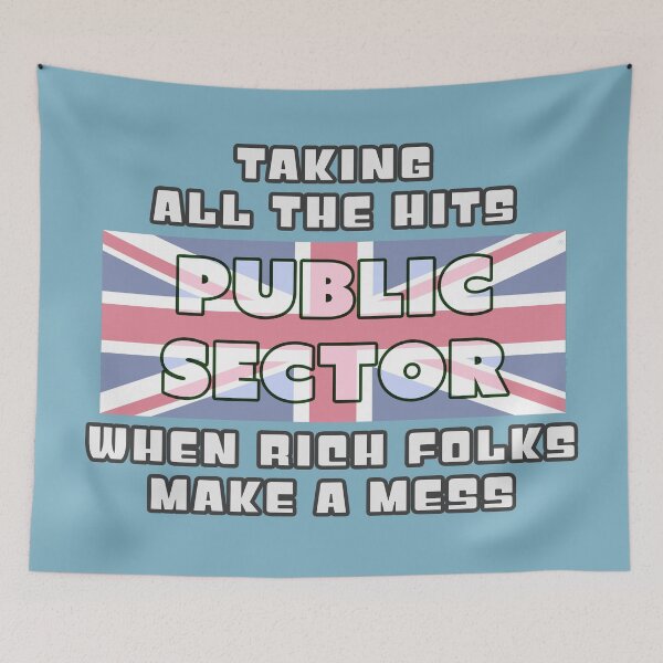 Item preview, Public Sector - Taking All The Hits When Rich Folks Make A Mess designed and sold by Fanarchist.