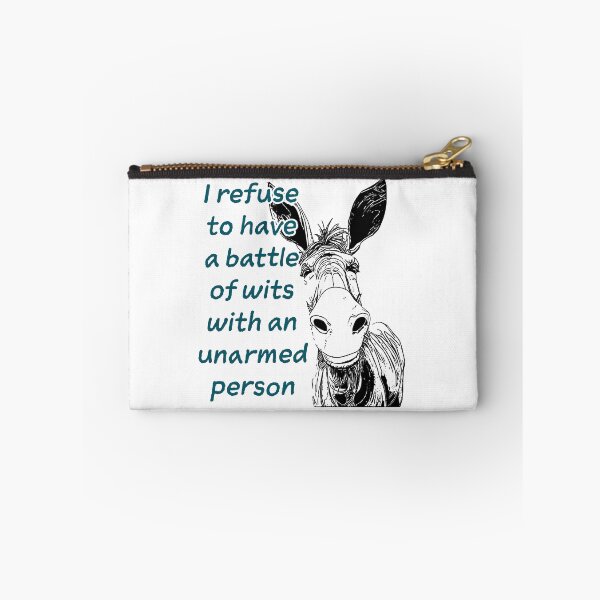Item preview, I refuse to have a battle of wits with an unarmed person  designed and sold by Lynnchabot.