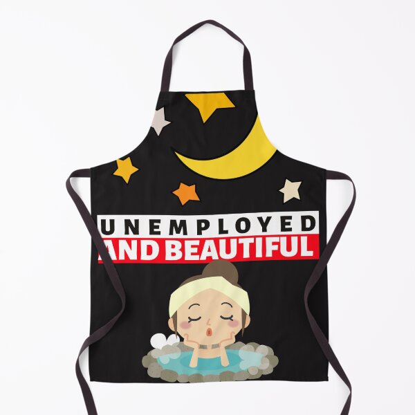 Item preview, Unemployed And Beautiful designed and sold by BestCoolStuff.