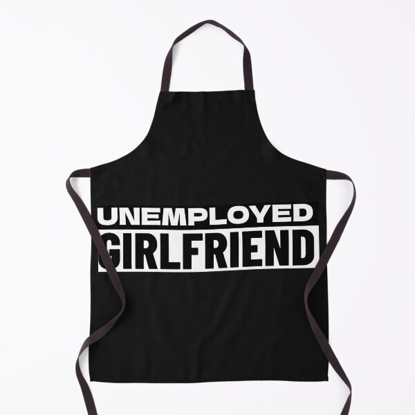 Item preview, Unemployed Girlfriend designed and sold by BestCoolStuff.