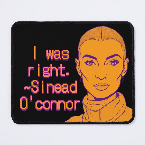 Item preview, Sinead O'Connor was right designed and sold by QUOT-s.
