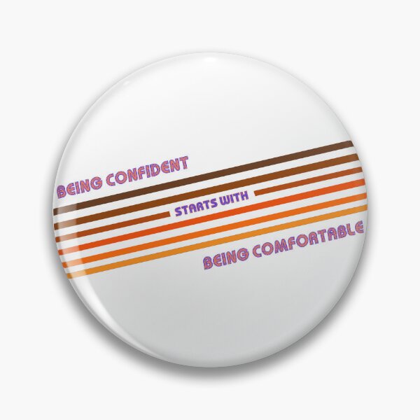 Item preview, Be Comfortable - Be Confident designed and sold by Justsomedude612.