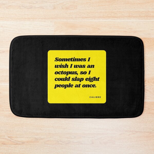 Item preview, Inspirational quotes, Best friend quotes, Funny quote, Sarcastic humor, Motivational quotes, friendship quotes, Awesome, Positive quotes, Smart Punchlines, Life quotes, yellow square, The Octopus designed and sold by SwissCalibre.
