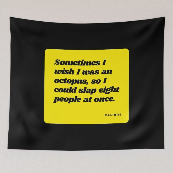 Item preview, Inspirational quotes, Best friend quotes, Funny quote, Sarcastic humor, Motivational quotes, friendship quotes, Awesome, Positive quotes, Smart Punchlines, Life quotes, yellow square, The Octopus designed and sold by SwissCalibre.