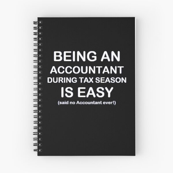 Item preview, Funny Tax Accountant - Being An Accountant During Tax Season is Easy! designed and sold by highparkoutlet.