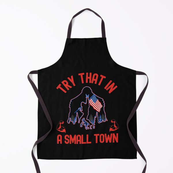 Item preview, Try That In A Small Town designed and sold by WoodburyLake.