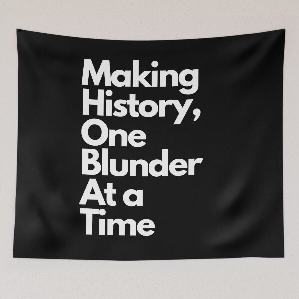 Item preview, Making History, One Blunder at a Time designed and sold by pol255.