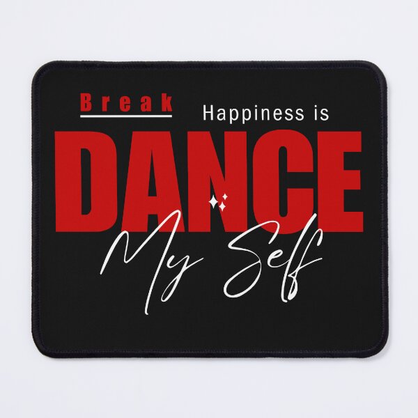 Item preview, Breakdance my happiness designed and sold by ART-SUNRISE.
