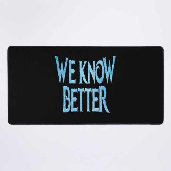 Item preview, We Know Better Poster designed and sold by The Happiness Market .