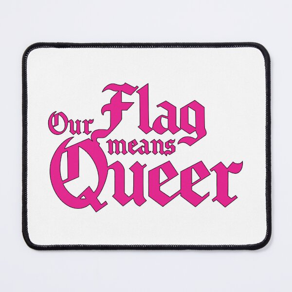 Item preview, Our Flag Means Queer designed and sold by ramsaybaggins.