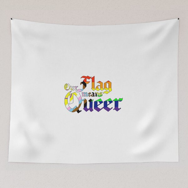 Item preview, Our Flag Means Queer designed and sold by ramsaybaggins.