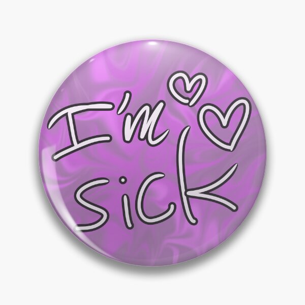 Item preview, I’m Sick 2 designed and sold by OneWildDragon.