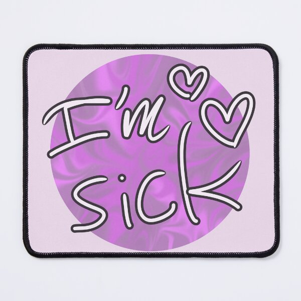 Item preview, I’m Sick 2 designed and sold by OneWildDragon.
