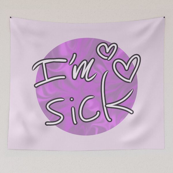 Item preview, I’m Sick 2 designed and sold by OneWildDragon.