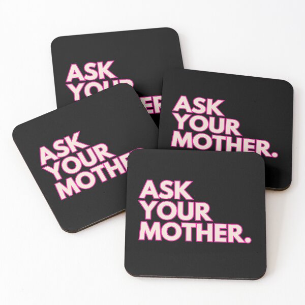 Item preview, ask your mother | Barbie Movie Quote designed and sold by BloompodDesigns.