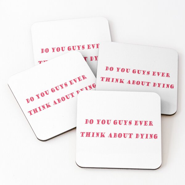 Item preview, do you guys ever think about dying designed and sold by mymeoui.