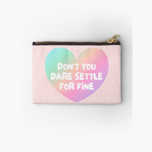 Item preview, Don't You Dare Settle For Fine designed and sold by Rusty-Gate98.