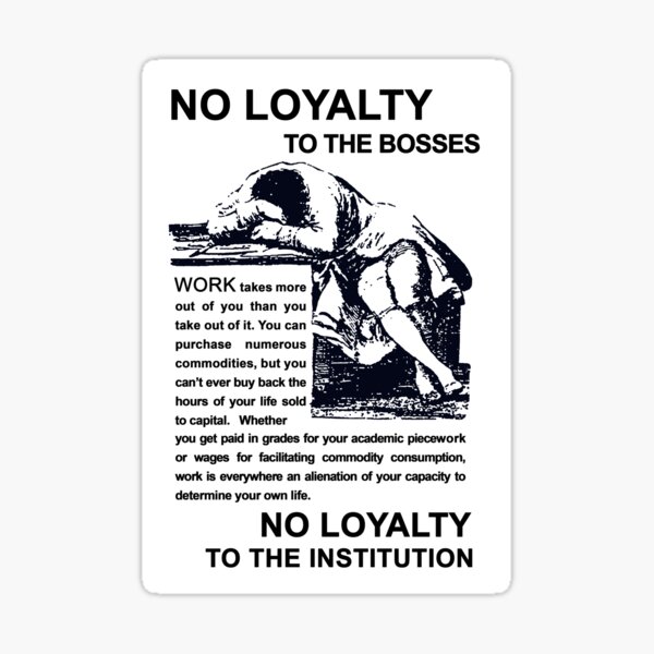 Item preview, NO LOYALTY TO THE BOSSES Agit Prop Recreation designed and sold by thomasesmith.