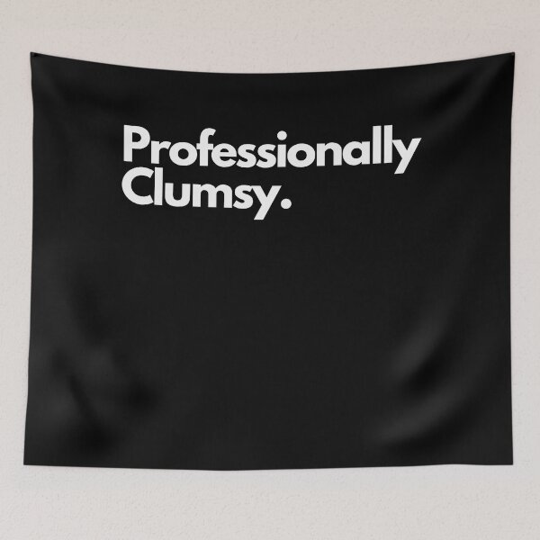 Item preview, Professionally Clumsy designed and sold by pol255.