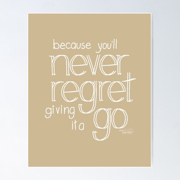 No Regrets inspirational quote wall art Poster