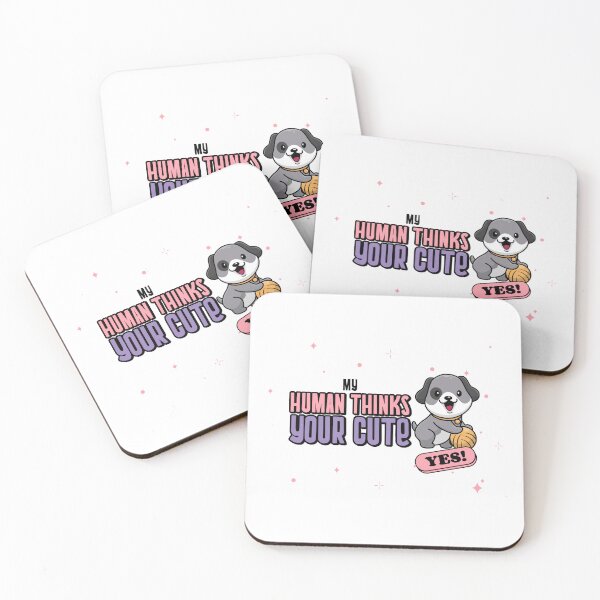 Item preview, My Human Thinks you are Cute designed and sold by KoolTDude.