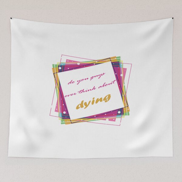Item preview, do you guys ever think about dying designed and sold by mymeoui.