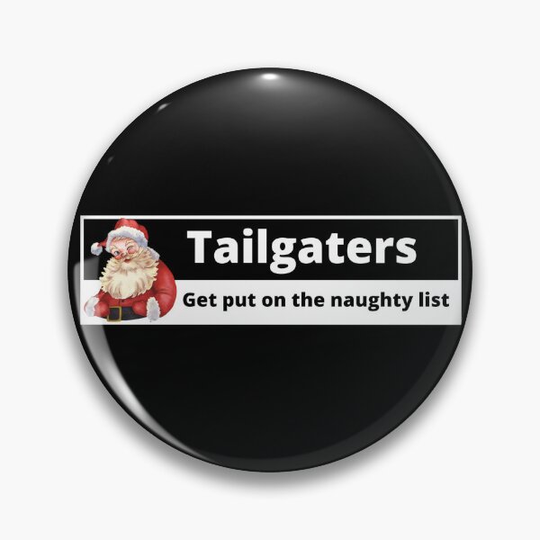 Item preview, Santa:  Tailgaters Get put on the naughty list designed and sold by Gilby-Designs.