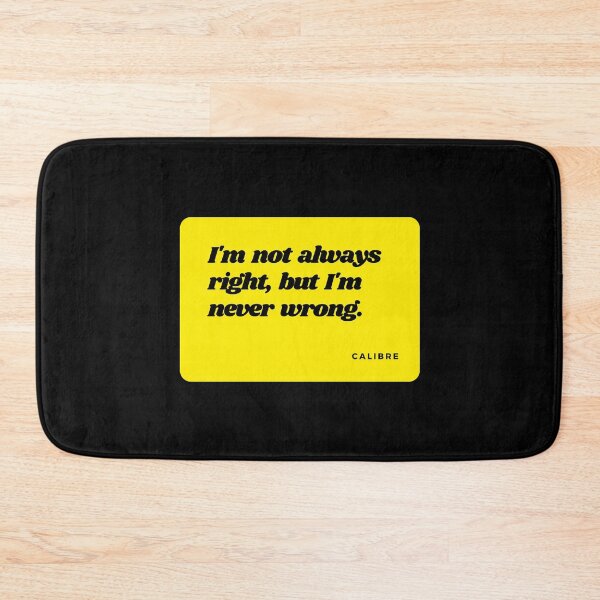 Item preview, Im always right, Im not opinionated im just always right, Best friend quotes, Funny quote, Sarcastic humor, Motivational quotes, friendship quotes, inspirational, Positive quotes, yellow statement designed and sold by SwissCalibre.