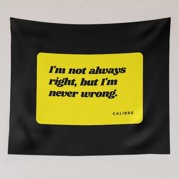 Item preview, Im always right, Im not opinionated im just always right, Best friend quotes, Funny quote, Sarcastic humor, Motivational quotes, friendship quotes, inspirational, Positive quotes, yellow statement designed and sold by SwissCalibre.