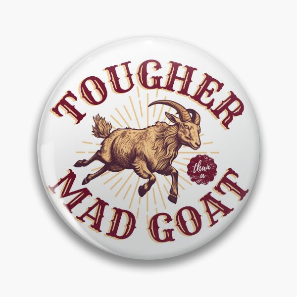 Item preview, Tougher Than A Mad Goat designed and sold by bgstanley.